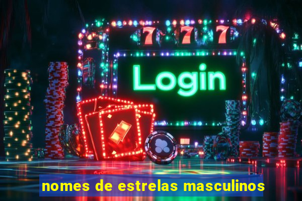 nomes de estrelas masculinos